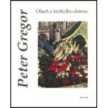 Oheň z hořícího domu - Peter Gregor