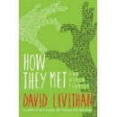 How They Met and Other Stories - Levithan David