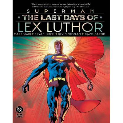 SUPERMAN THE LAST DAYS OF LEX LUTHOR WAID MARKPevná