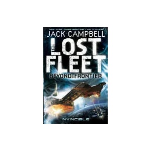 Lost Fleet: Beyond the Frontier- Invincible Book 2 | Jack Campbell (2012)