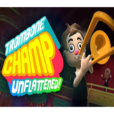 Trombone Champ: Unflattened VR