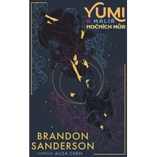 Yumi a malíř nočních můr - Brandon Sanderson