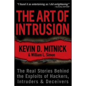 Art of Intrusion - The Real Stories Behind the Exploits of Hackers, Intruders and Deceivers | Kevin D Mitnick (ISBN: 9780471782667)