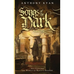 Songs of the Dark | Anthony Ryan (ISBN: 9781527291799)