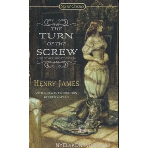 Turn Of The Screw | Henry James, Fred Kaplan (ISBN: 9780451530677)