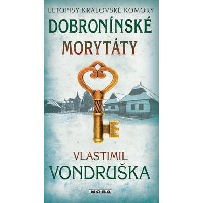 Dobronínské morytáty - Letopisy královské komory - Vlastimil Vondruška