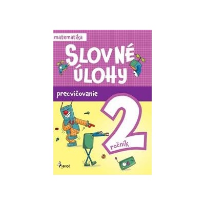 Slovné úlohy precvičovanie - matematika 2.ročník