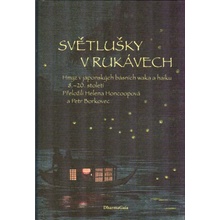Světlušky v rukávech - Hmyz v japonských básních waka a haiku 8.-20. století