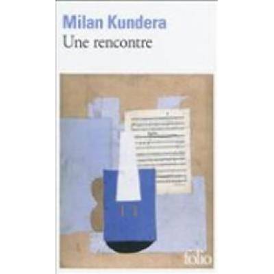 Une rencontre - Kundera M.