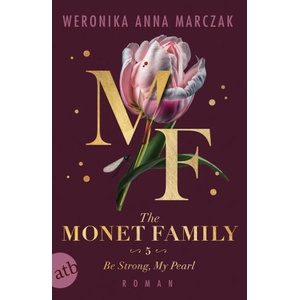 The Monet Family - Be Strong, My Pearl | Paulina Schulz (ISBN: 9783746642260)