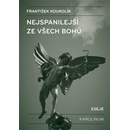 Nejspanilejší ze všech bohů - František Koukolík