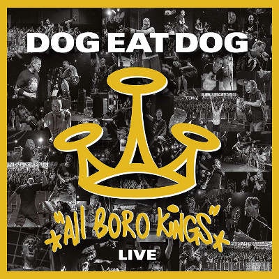 Dog Eat Dog - All Boro Kings Live CD