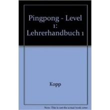 Ping Pong 1. - Lehrerhandbuch - Frölich, Konstanze; Kopp, Gabriele