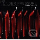 Under Pressure - Thomas Keller