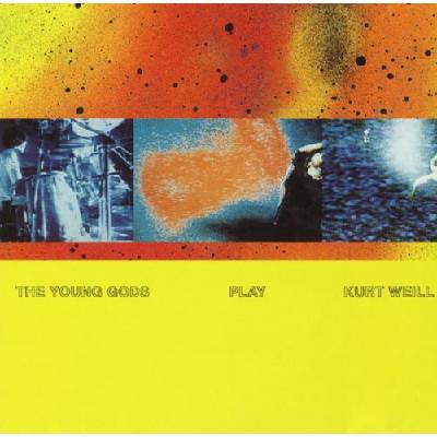 YOUNG GODS, THE - PLAY KURT WEILL CD