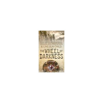 Wheel of Darkness, The - Douglas Preston