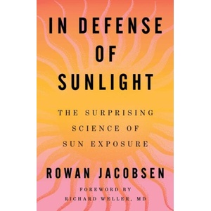 In Defense of Sunlight (ISBN: 9781668092163)
