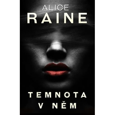 Temnota v něm - Alice Raine