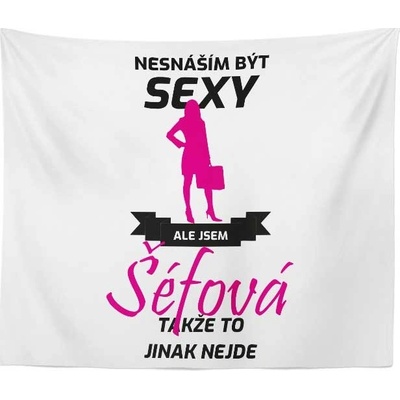 Sablio Deka Nesnáším být sexy ale jsem šéfová 150x120