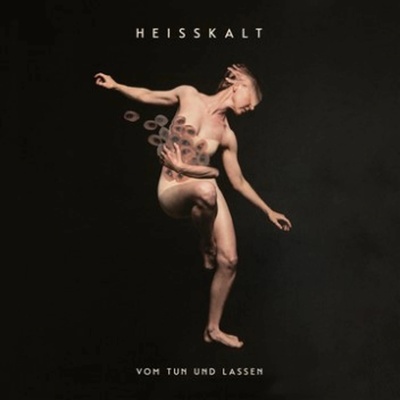 Heisskalt, VOM TUN UND LASSEN, CD