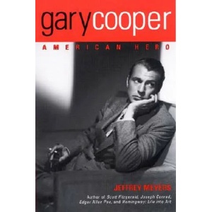 Gary Cooper: American Hero | Jeffrey Meyers, Jeffrey Mayers (ISBN: 9780815411406)