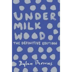 Under Milk Wood | Thomas Dylan (2014)