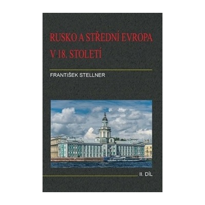 Rusko a střední Evropa v 18. století - II. díl