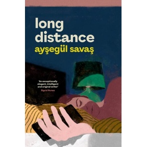 Long Distance | Aysegul Savas (ISBN: 9781398547728)