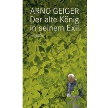 Der alte Knig in seinem Exil Geiger Arno