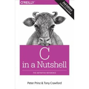 C in a Nutshell, 2e | Peter Prinz (ISBN: 9781491904756)