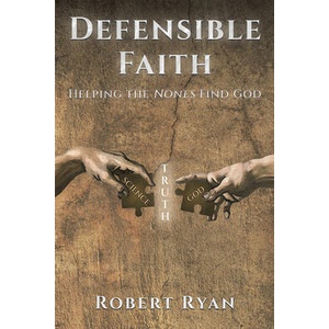Defensible Faith: Helping the Nones Find God (ISBN: 9798385000944)