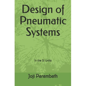 Design of Pneumatic Systems | Parambath Joji Parambath (2020)