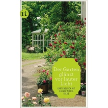 Der Garten glnzt vor lauter Licht Rilke Rainer MariaPaperback