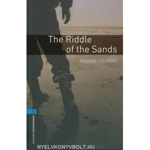 Oxford Bookworms Library: Level 5: : The Riddle of the Sands | CHILDRES, E (2008)