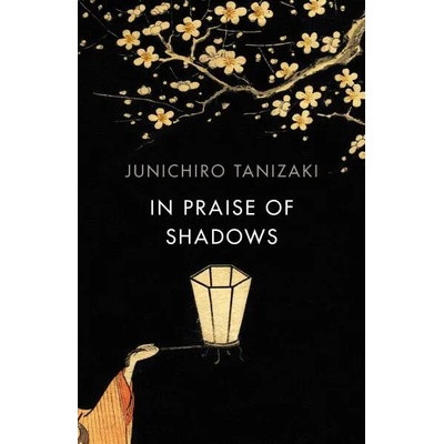 In Praise of Shadows | Jun'ichiro Tanizaki