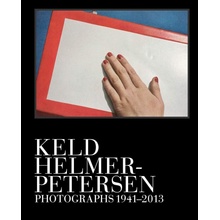 Keld Helmer-Petersen: Photographs 1941–1995