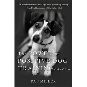 Power of Positive Dog Training | Pat Miller (ISBN: 9780470241844)