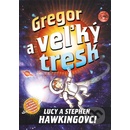 Gregor a veľký tresk - Stephen, Lucy Hawking, Hawking