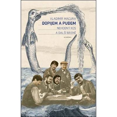 Dopijem a pudem - Nehodný kos a další básně - Vladimír Macura