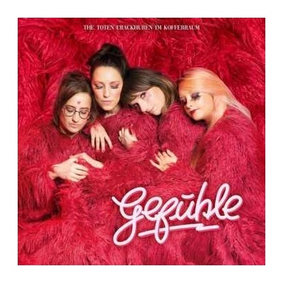 The Toten Crackhuren Im Kofferraum - Gefühle CD
