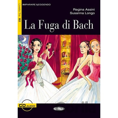 Imparare leggendo: La Fuga di Bach + CD - Susanna Longo, Regina Assini