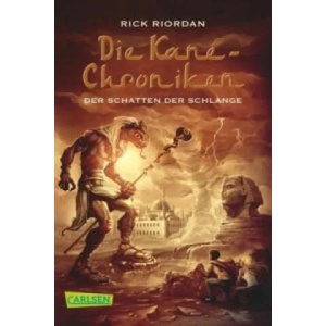 Die Kane-Chroniken 3: Der Schatten der Schlange | Rick Riordan, Claudia Max (ISBN: 9783551315069)