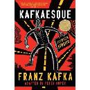 Kafkaesque: Fourteen Stories Kafka Franz