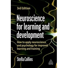 Neuroscience for Learning and Development: How to Apply Neuroscience and Psychology for Improved Learning and Training Collins StellaPaperback