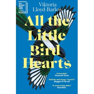 All the Little Bird-Hearts | Viktoria Lloyd-Barlow (ISBN: 9781472288042)