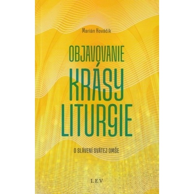 Objavovanie krásy liturgie