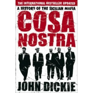 Cosa Nostra: A History of the Sicilian Mafia (2007)