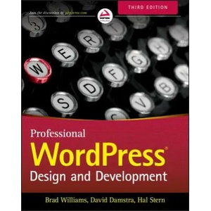 Professional WordPress - Design and Development 3e | Hal Stern, David Damstra, Brad Williams (2015)