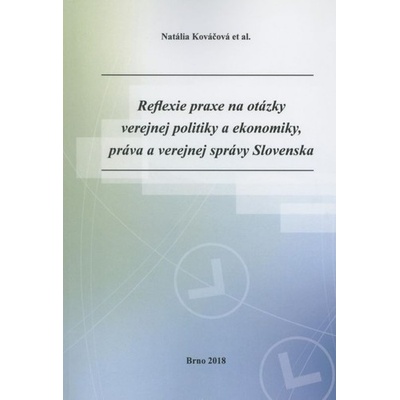 Reflexie praxe na otázky verejnej politiky a ekonomiky, práva a verejnej správy Slovenska