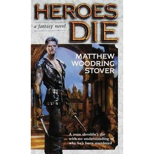Heroes Die (ISBN: 9780345421456)